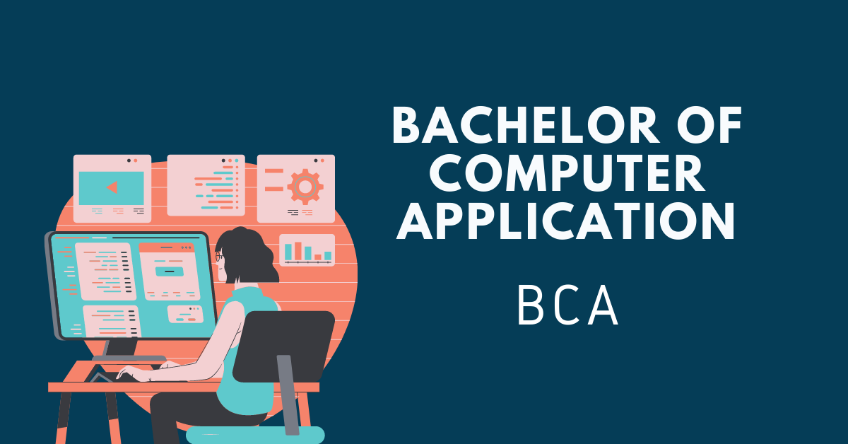 BCA - Course Details, Admissions, Benefits, Eligibility, College Admission  2022. - Get Admision