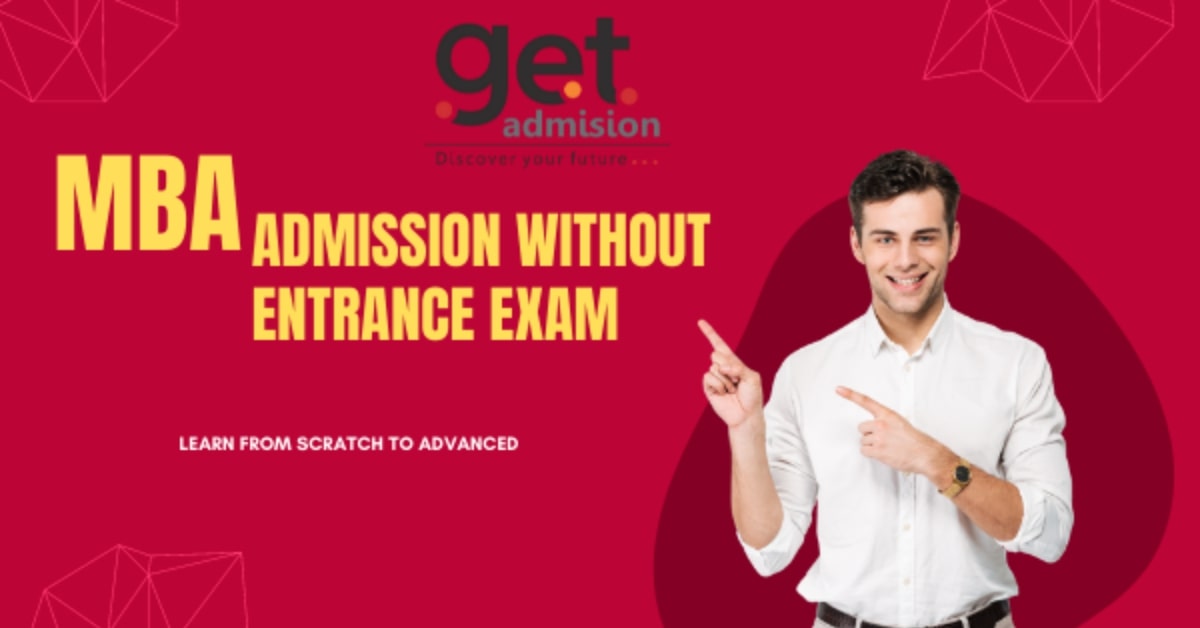Mba Admission 2022 without entrance exam: Eligibility, Application, Admission, Colleges, Fees